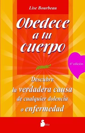 OBEDECE A TU CUERPO ¡AMATE! | 9788478082803 | BOURBEAU, LISE | Galatea Llibres | Llibreria online de Reus, Tarragona | Comprar llibres en català i castellà online