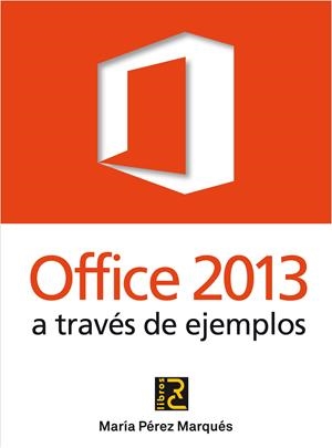 OFFICE 2013 A TRAVES DE EJEMPLOS | 9788494127229 | PEREZ MARQUES,MARIA | Galatea Llibres | Llibreria online de Reus, Tarragona | Comprar llibres en català i castellà online