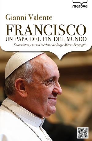 FRANCISCO UN PAPA DEL FIN DEL MUNDO. | 9788426904706 | VALENTE, GIANNI | Galatea Llibres | Llibreria online de Reus, Tarragona | Comprar llibres en català i castellà online