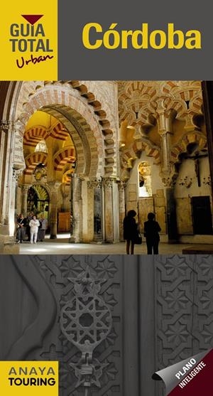 CÓRDOBA GUÍA TOTAL URBAN | 9788499354767 | ARJONA MOLINA, RAFAEL | Galatea Llibres | Librería online de Reus, Tarragona | Comprar libros en catalán y castellano online