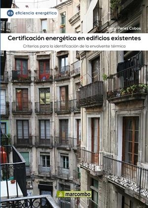 CERTIFICACIÓN ENERGÉTICA EN EDIFICIOS EXISTENTES | 9788426720566 | PÉREZ COBOS, SERGI | Galatea Llibres | Llibreria online de Reus, Tarragona | Comprar llibres en català i castellà online