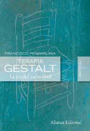 TERAPIA GESTALT : LA VIA DEL VACIO FERTIL | 9788420684178 | PEÑARRUBIA, FRANCISCO | Galatea Llibres | Llibreria online de Reus, Tarragona | Comprar llibres en català i castellà online