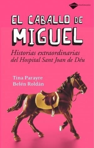 EL CABALLO DE MIGUEL | 9788496981294 | TINA PARAYRE | Galatea Llibres | Llibreria online de Reus, Tarragona | Comprar llibres en català i castellà online