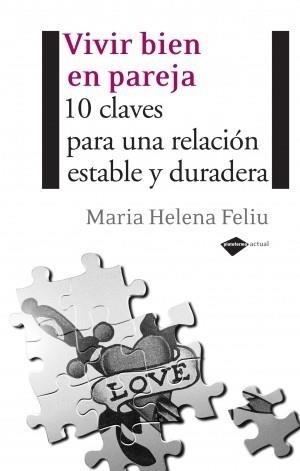 VIVIR BIEN EN PAREJA | 9788496981317 | MARIA HELENA FELIU | Galatea Llibres | Llibreria online de Reus, Tarragona | Comprar llibres en català i castellà online