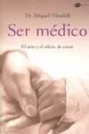 SER MÉDICO | 9788496981164 | MIQUEL VILARDELL I TARRÉS | Galatea Llibres | Librería online de Reus, Tarragona | Comprar libros en catalán y castellano online