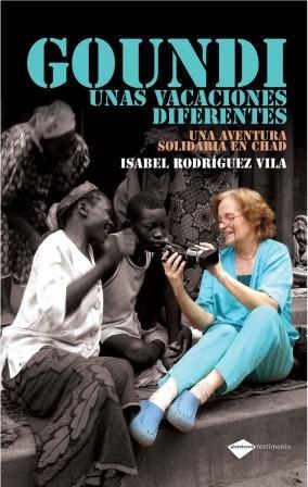 GOUNDI, UNAS VACACIONES DIFERENTES | 9788496981713 | ISABEL RODRÍGUEZ | Galatea Llibres | Llibreria online de Reus, Tarragona | Comprar llibres en català i castellà online