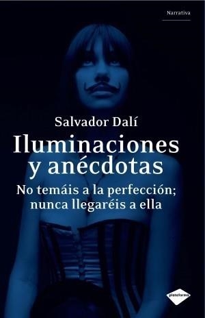 ILUMINACIONES Y ANÉCDOTAS | 9788496981737 | SALVADOR DALÍ | Galatea Llibres | Llibreria online de Reus, Tarragona | Comprar llibres en català i castellà online
