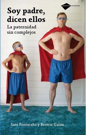 SOY PADRE, DICEN ELLOS | 9788496981805 | SARA FONTACABA | Galatea Llibres | Llibreria online de Reus, Tarragona | Comprar llibres en català i castellà online