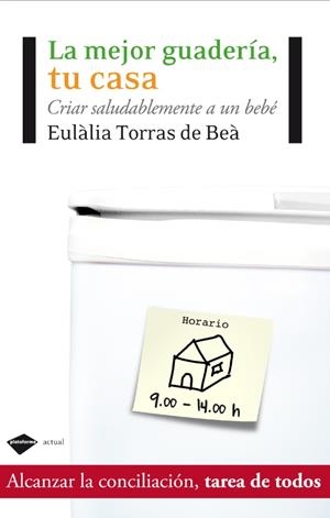 MEJOR GUARDERÍA, TU CASA | 9788415115069 | TORRAS DE BÈA | Galatea Llibres | Llibreria online de Reus, Tarragona | Comprar llibres en català i castellà online