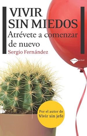 VIVIR SIN MIEDOS | 9788415115083 | SERGIO FERNANDEZ | Galatea Llibres | Llibreria online de Reus, Tarragona | Comprar llibres en català i castellà online