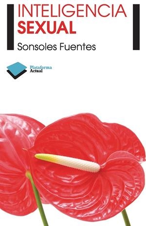 INTELIGENCIA SEXUAL | 9788415115854 | SONSOLES FUENTES | Galatea Llibres | Llibreria online de Reus, Tarragona | Comprar llibres en català i castellà online