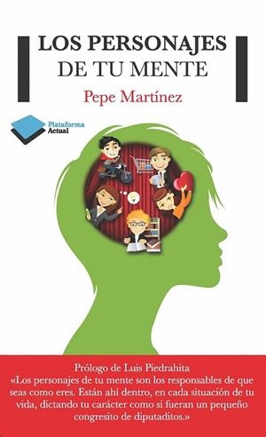 LOS PERSONAJES DE TU MENTE | 9788415750444 | PEPE MARTÍNEZ | Galatea Llibres | Llibreria online de Reus, Tarragona | Comprar llibres en català i castellà online