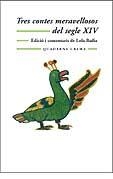 TRES CONTES MERAVELLOSOS DEL SEGLE XIV | 9788477273974 | BADIA, LOLA (ED) | Galatea Llibres | Librería online de Reus, Tarragona | Comprar libros en catalán y castellano online