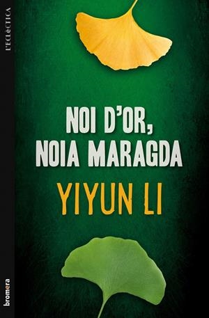 NOI D'OR, NOIA MARAGDA | 9788498249095 | LI, YIYUN | Galatea Llibres | Librería online de Reus, Tarragona | Comprar libros en catalán y castellano online