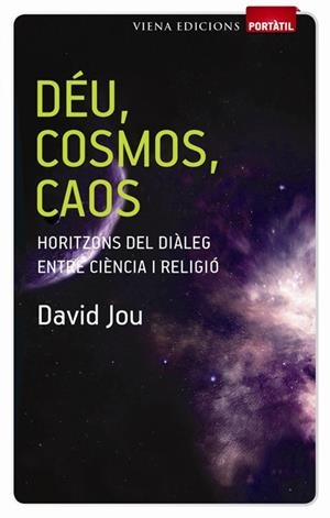 DEU, COSMOS, CAOS | 9788483306505 | JOU, DAVID | Galatea Llibres | Llibreria online de Reus, Tarragona | Comprar llibres en català i castellà online