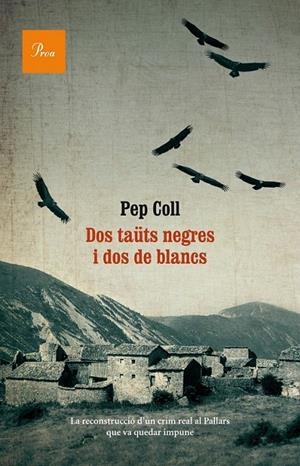 DOS TAÜTS NEGRES I DOS DE BLANCS | 9788475884073 | COLL, PEP | Galatea Llibres | Llibreria online de Reus, Tarragona | Comprar llibres en català i castellà online