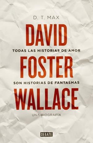 TODAS LAS HISTORIAS DE AMOR SON HISTORIAS DE FANTASMAS | 9788499922935 | MAX, D. T. | Galatea Llibres | Llibreria online de Reus, Tarragona | Comprar llibres en català i castellà online