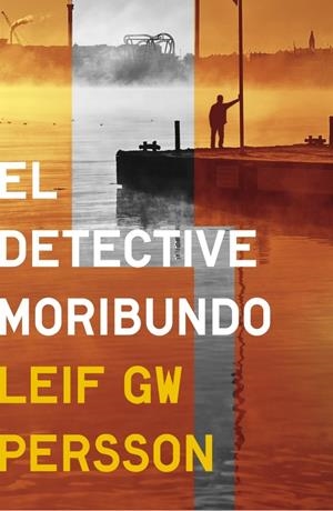 EL DETECTIVE MORIBUNDO | 9788425349768 | PERSSON, LEIF GW | Galatea Llibres | Llibreria online de Reus, Tarragona | Comprar llibres en català i castellà online