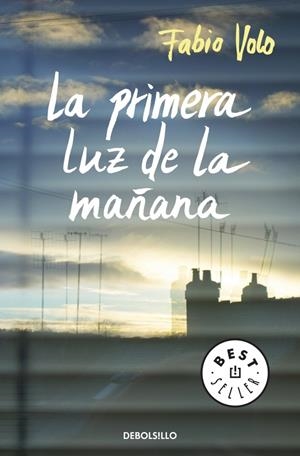 LA PRIMERA LUZ DE LA MAÑANA | 9788490323922 | VOLO, FABIO | Galatea Llibres | Librería online de Reus, Tarragona | Comprar libros en catalán y castellano online