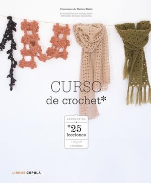 CURSO DE CROCHET | 9788448007973 | MADEL, MARION | Galatea Llibres | Librería online de Reus, Tarragona | Comprar libros en catalán y castellano online
