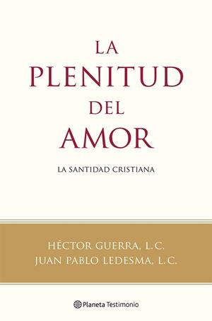 LA PLENITUD DEL AMOR | 9788408118787 | GUERRA, HECTOR L. C./JUAN PABLO LEDESMA, L. C. | Galatea Llibres | Librería online de Reus, Tarragona | Comprar libros en catalán y castellano online
