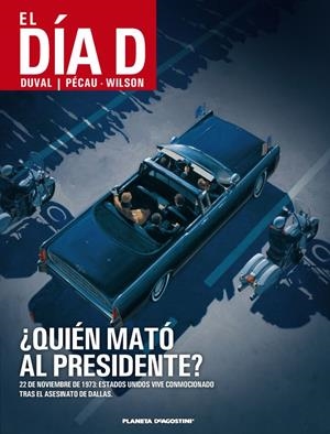 EL DÍA D 1 ¿QUIÉN MATÓ AL PRESIDENTE? | 9788415921011 | DUVAL, FRED | Galatea Llibres | Librería online de Reus, Tarragona | Comprar libros en catalán y castellano online