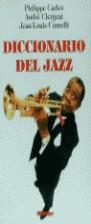 DICCIONARIO DEL JAZZ | 9788479791469 | CARLES ,PHILIPPE | Galatea Llibres | Librería online de Reus, Tarragona | Comprar libros en catalán y castellano online
