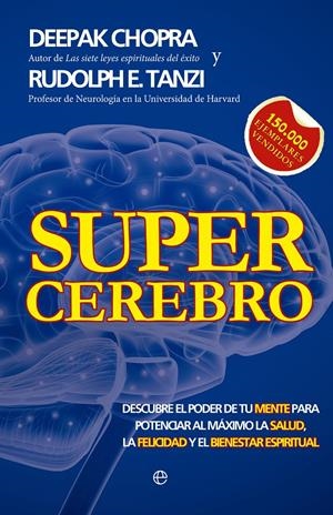 SUPERCEREBRO | 9788499706184 | CHOPRA, DEEPAK/TANZI, RUDOLPH E. | Galatea Llibres | Librería online de Reus, Tarragona | Comprar libros en catalán y castellano online