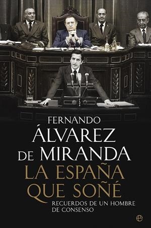 LA ESPAÑA QUE SOÑÉ | 9788499708966 | ÁLVAREZ DE MIRANDA, FERNANDO | Galatea Llibres | Llibreria online de Reus, Tarragona | Comprar llibres en català i castellà online