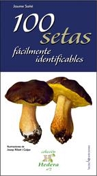 100 SETAS FACILMENTE IDENTIFICABLES | 9788496754232 | SAÑE, JAUME | Galatea Llibres | Librería online de Reus, Tarragona | Comprar libros en catalán y castellano online