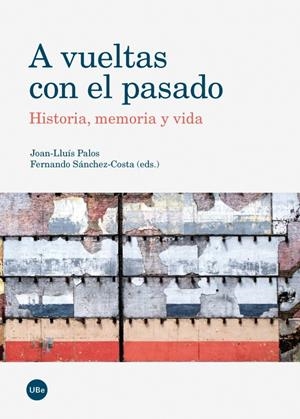A VUELTAS CON EL PASADO | 9788447537105 | PALOS, JOAN LLUIS | Galatea Llibres | Librería online de Reus, Tarragona | Comprar libros en catalán y castellano online