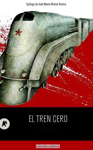 EL TREN CERO | 9788415509172 | BUIDA, YURI | Galatea Llibres | Llibreria online de Reus, Tarragona | Comprar llibres en català i castellà online