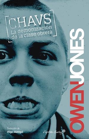 CHAVS. LA DEMONIZACIÓN DE LA CLASE OBRERA | 9788494027970 | JONES, OWEN | Galatea Llibres | Llibreria online de Reus, Tarragona | Comprar llibres en català i castellà online