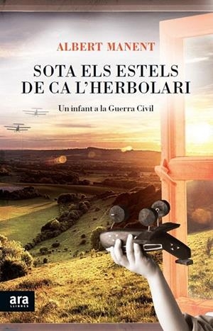 SOTA ELS ESTELS DE CA L'HERBOLARI | 9788415642541 | MANENT, ALBERT | Galatea Llibres | Librería online de Reus, Tarragona | Comprar libros en catalán y castellano online