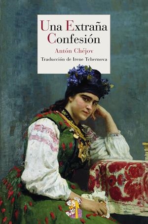 UNA EXTRAÑA CONFESIÓN | 9788415973003 | CHÉJOV, ANTÓN | Galatea Llibres | Librería online de Reus, Tarragona | Comprar libros en catalán y castellano online