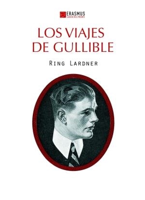LOS VIAJES DE GULLIBLE | 9788415462118 | LARDNER, RING | Galatea Llibres | Llibreria online de Reus, Tarragona | Comprar llibres en català i castellà online