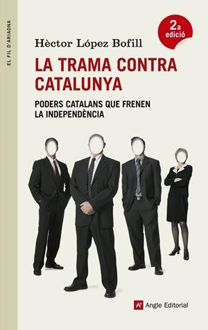 LA TRAMA CONTRA CATALUNYA | 9788415695271 | LOPEZ BOFILL, HECTOR | Galatea Llibres | Llibreria online de Reus, Tarragona | Comprar llibres en català i castellà online