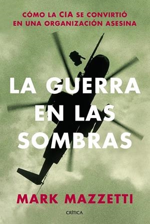 LA GUERRA EN LAS SOMBRAS | 9788498925906 | MAZZETTI, MARK | Galatea Llibres | Librería online de Reus, Tarragona | Comprar libros en catalán y castellano online