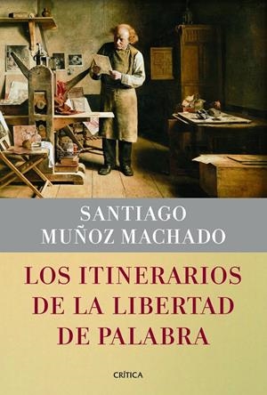 LOS ITINERARIOS DE LA LIBERTAD DE PALABRA | 9788498925913 | MUÑOZ MACHADO, SANTIAGO | Galatea Llibres | Librería online de Reus, Tarragona | Comprar libros en catalán y castellano online