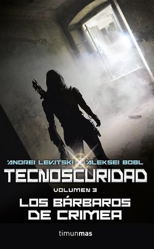 TECNOSCURIDAD III. LOS BÁRBAROS DE CRIMEA | 9788448010003 | LEVITSKY, ANDREI/ALEKSEI BOBL | Galatea Llibres | Librería online de Reus, Tarragona | Comprar libros en catalán y castellano online