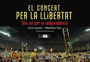 EL CONCERT PER LA LLIBERTAT | 9788499754048 | LUCENA IBARZÁBAL, ENRIC/TREE, MATTHEW | Galatea Llibres | Llibreria online de Reus, Tarragona | Comprar llibres en català i castellà online