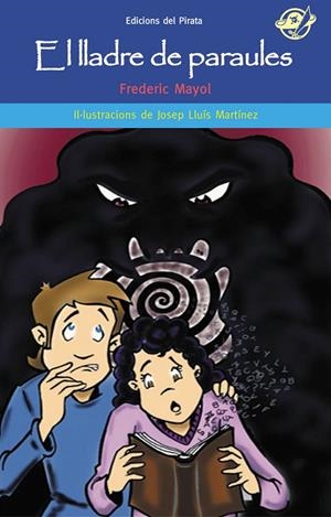 EL LLADRE DE PARAULES | 9788494009372 | MAYOL IBÀNEZ, FREDERIC | Galatea Llibres | Llibreria online de Reus, Tarragona | Comprar llibres en català i castellà online