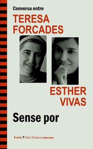 CONVERSA ENTRE TERESA FORCADES I ESTHER VIVAS. SENSE POR | 9788498885262 | FORCADES I VILA, TERESA/VIVAS ESTEVE, ESTHER | Galatea Llibres | Llibreria online de Reus, Tarragona | Comprar llibres en català i castellà online