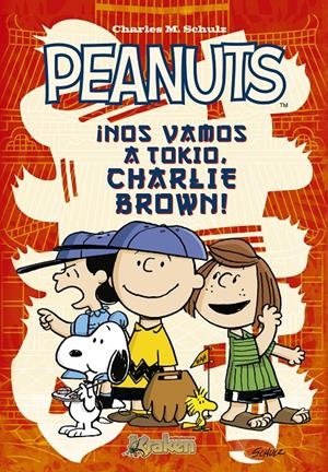PEANUTS ¡NOS VAMOS A TOKIO, CHARLIE BROWN! | 9788492534647 | SCHULZ, CHARLES | Galatea Llibres | Llibreria online de Reus, Tarragona | Comprar llibres en català i castellà online