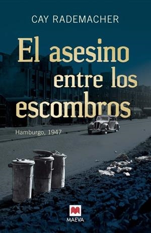 EL ASESINO ENTRE LOS ESCOMBROS | 9788415532804 | RADEMACHER, CAY | Galatea Llibres | Librería online de Reus, Tarragona | Comprar libros en catalán y castellano online
