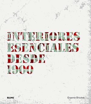 INTERIORES ESENCIALES DESDE 1900 | 9788498016970 | BROOKER, GRAEME | Galatea Llibres | Llibreria online de Reus, Tarragona | Comprar llibres en català i castellà online