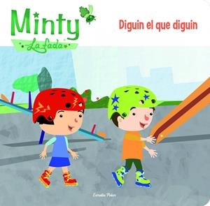 MINTY. DIGUIN EL QUE DIGUIN | 9788415853626 | LIENAS, GEMMA | Galatea Llibres | Llibreria online de Reus, Tarragona | Comprar llibres en català i castellà online