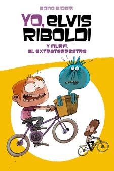 YO, ELVIS RIBOLDI, Y MURFI EL EXTRATERRESTRE | 9788424647742 | BIDARI, BONO | Galatea Llibres | Llibreria online de Reus, Tarragona | Comprar llibres en català i castellà online