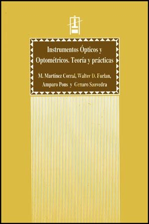 INSTRUMENTOS OPTICOS Y OPTOMETRICOS | 9788437034904 | FURLAN, WALTER D./MARTÍNEZ CORRAL, MANUEL/PONS MARTÍ, AMPARO/SAAVEDRA, GENARO | Galatea Llibres | Llibreria online de Reus, Tarragona | Comprar llibres en català i castellà online