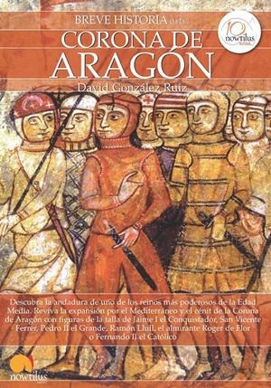 BREVE HISTORIA DE LA CORONA DE ARAGON | 9788499673066 | GONZALEZ, DAVID | Galatea Llibres | Llibreria online de Reus, Tarragona | Comprar llibres en català i castellà online